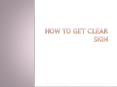 How to get clear skin