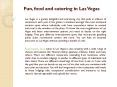 Fun, food and catering in Las Vegas