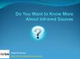 Do You Want to Know More About Infrared Saunas
