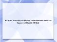 FVS Inc. Provides An Indoor Environmental Plan For Improved Quality Of Life