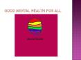Good Mental Health For All