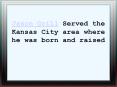 Jason Grill Served the Kansas City area where he was born and raised