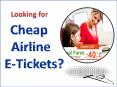 Unravel a Delightful Vacation with Cheap Airline Tickets and Get upto 40% Discount