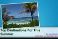 Top Destinations of the World For This Summer