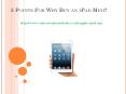 5 Points For Why Buy an iPad Mini?