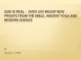 GOD IS REAL – Over 100 Major New Proofs from the Bible, Ancient Yoga and Modern Science