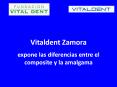 Vitaldent Zamora expone las diferencias entre el composite y la amalgama