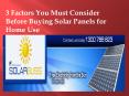 3 Factors You Must Consider Before Buying Solar Panels for Home Use