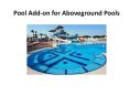 Pool Add-on for Aboveground Pools