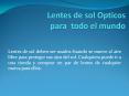 Lentes de sol opticos para todo el mundo