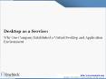 Desktop as a Service:  Why One Company Established a Virtual Desktop and Application Environment