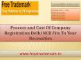 Process and Cost Of Company Registration Delhi NCR Fits To Your Necessities