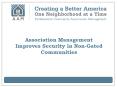 Association Management Improves Security in Non-Gated Communities