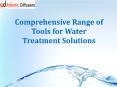 Comprehensive Range of Tools for Water Treatment Solutions