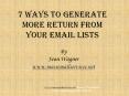 7 ways to generate  more return from your email lists