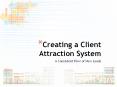 Creating a Client Attraction System