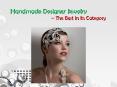 Handmade Designer Jewelry – The Best In Its Category