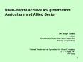 Road-Map to achieve 4% growth from Agriculture and Allie