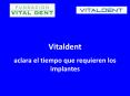 Vitaldent aclara el tiempo que requieren los implantes
