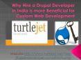 Why Hire a Drupal Developer in India is more beneficial for Custom Web Development