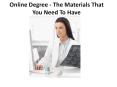 Online Degree - The Materials That You Need To Have