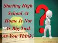 Starting High School at Home is Not a Big Task
