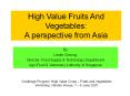 High Value Fruits And Vegetables: A perspective from Asia B