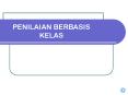 penilaian berbasis kelas penilaian pengertian penilaia