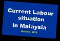 Current Labour situation in Malaysia Malaysia - 2010  plac