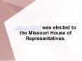 Jason Grill was elected to the Missouri House of Representatives