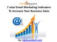 7 vital Email Marketing Indicators To Increase Your Business Sales
