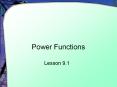 Power Functions Lesson 9.1 Power Function Definition Where 