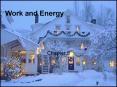 Work and Energy Chapter 5 Work Work is defined in physics a