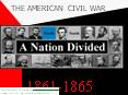 THE AMERICAN CIVIL WAR 1861-1865 This Powerpoint is hoste