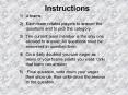 Instructions 4 teams Each team rotates players to answer th