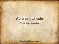 Abraham Lincoln Civil War Leader Joanna Reasoner Abraha