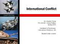International Conflict CHAPTER FIVE Dr. Clayton Thyne P