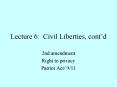 Lecture 6: Civil Liberties, cont d 2nd amendment Right t