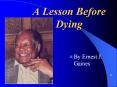 A Lesson Before Dying By Ernest J. Gaines Ernest J. Gaine