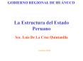GOBIERNO REGIONAL DE HU NUCO La Estructura del Estad