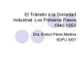 El Tr nsito a la Sociedad Industrial: Los Primeros Paso