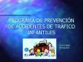 PROGRAMA DE PREVENCI N DE ACCIDENTES DE TR FICO INFANTILE
