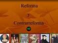 Reforma y Contrarreforma  Qu  es la Reforma? La Reforma fu