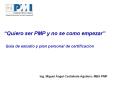  Quiero ser PMP y no se como empezar  Gu a de estudio y pla