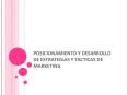 POSICIONAMIENTO Y DESARROLLO DE ESTRATEGIAS Y TACTICAS D