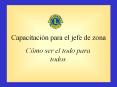 Capacitaci n para el jefe de zona C mo ser el todo par