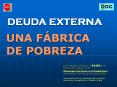 DEUDA EXTERNA UNA F BRICA DE POBREZA ESTA PRESENTACI N DE L