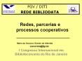 FGV / DITI REDE BIBLIODATA Redes, parcerias e processo
