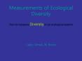 Measurements of Ecological Diversity How to measur