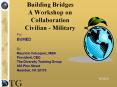 Building Bridges A Workshop on Collaboration Civilian 